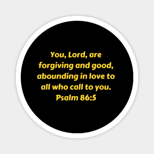 Bible Verse Psalm 86:5 Magnet